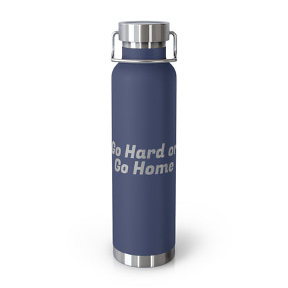Go Hard or Go Home Water Bottle