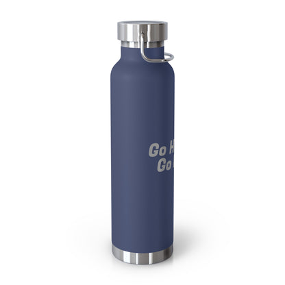 Go Hard or Go Home Water Bottle