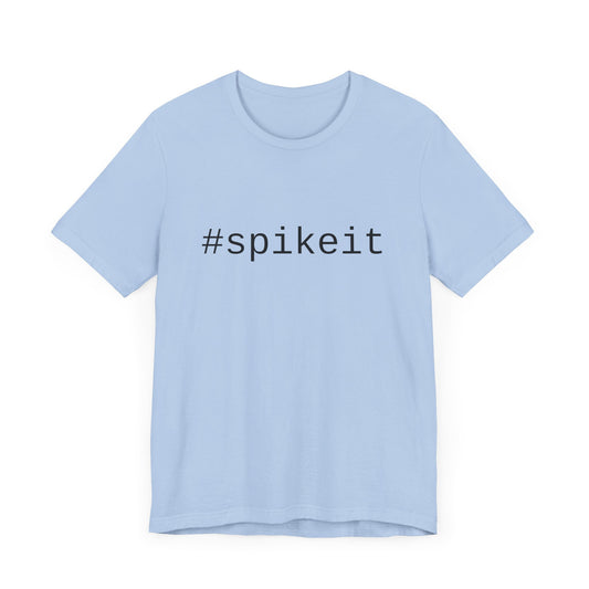 #spikeit