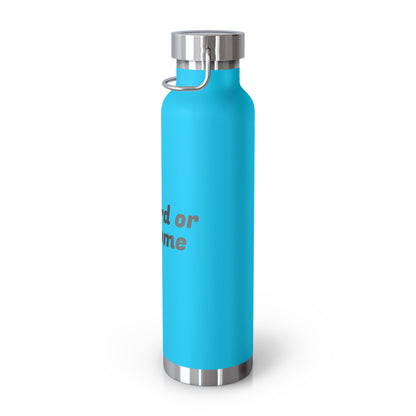 Go Hard or Go Home Water Bottle
