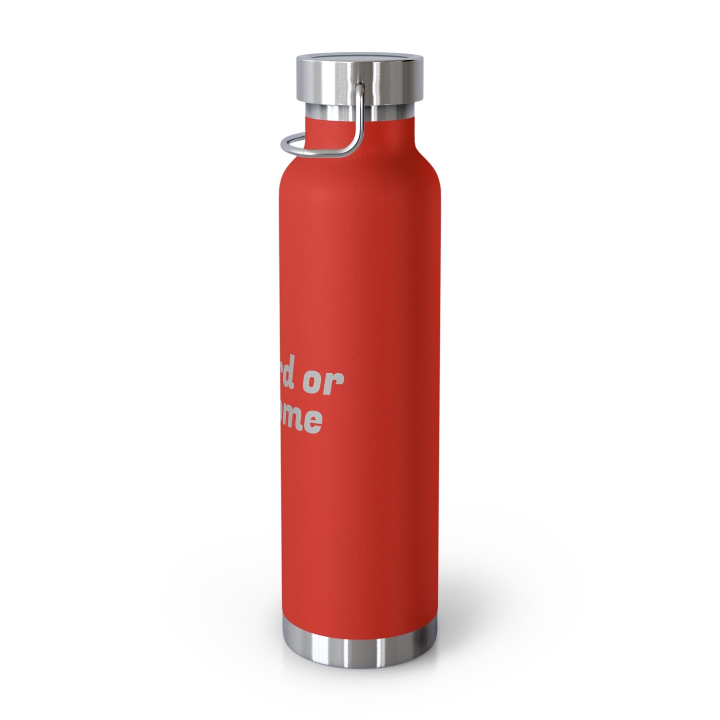 Go Hard or Go Home Water Bottle