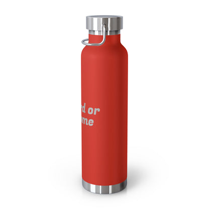 Go Hard or Go Home Water Bottle