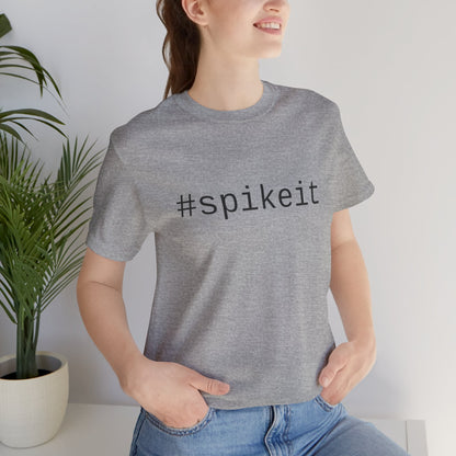 #spikeit