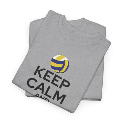 Keep Calm and Volley On