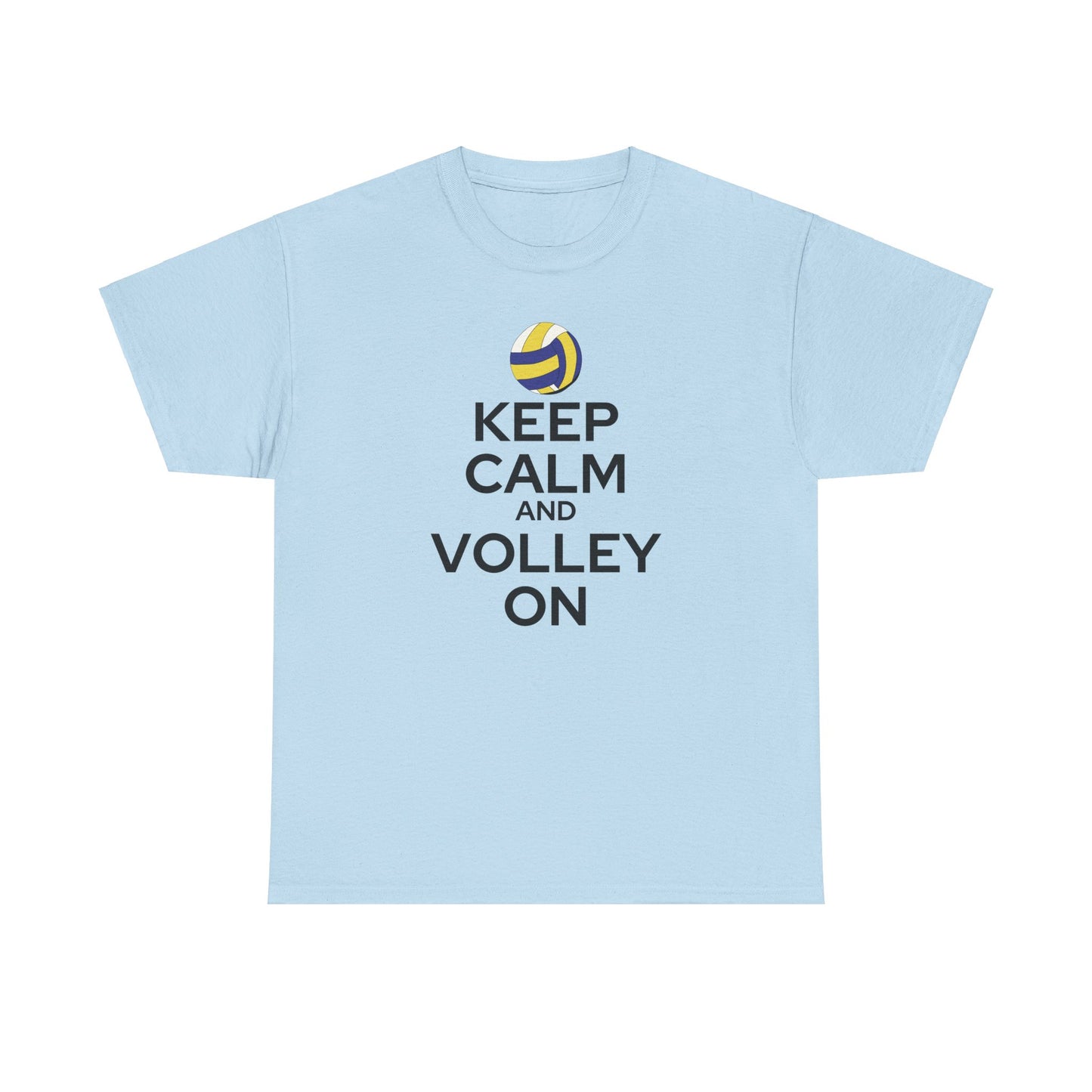 Keep Calm and Volley On