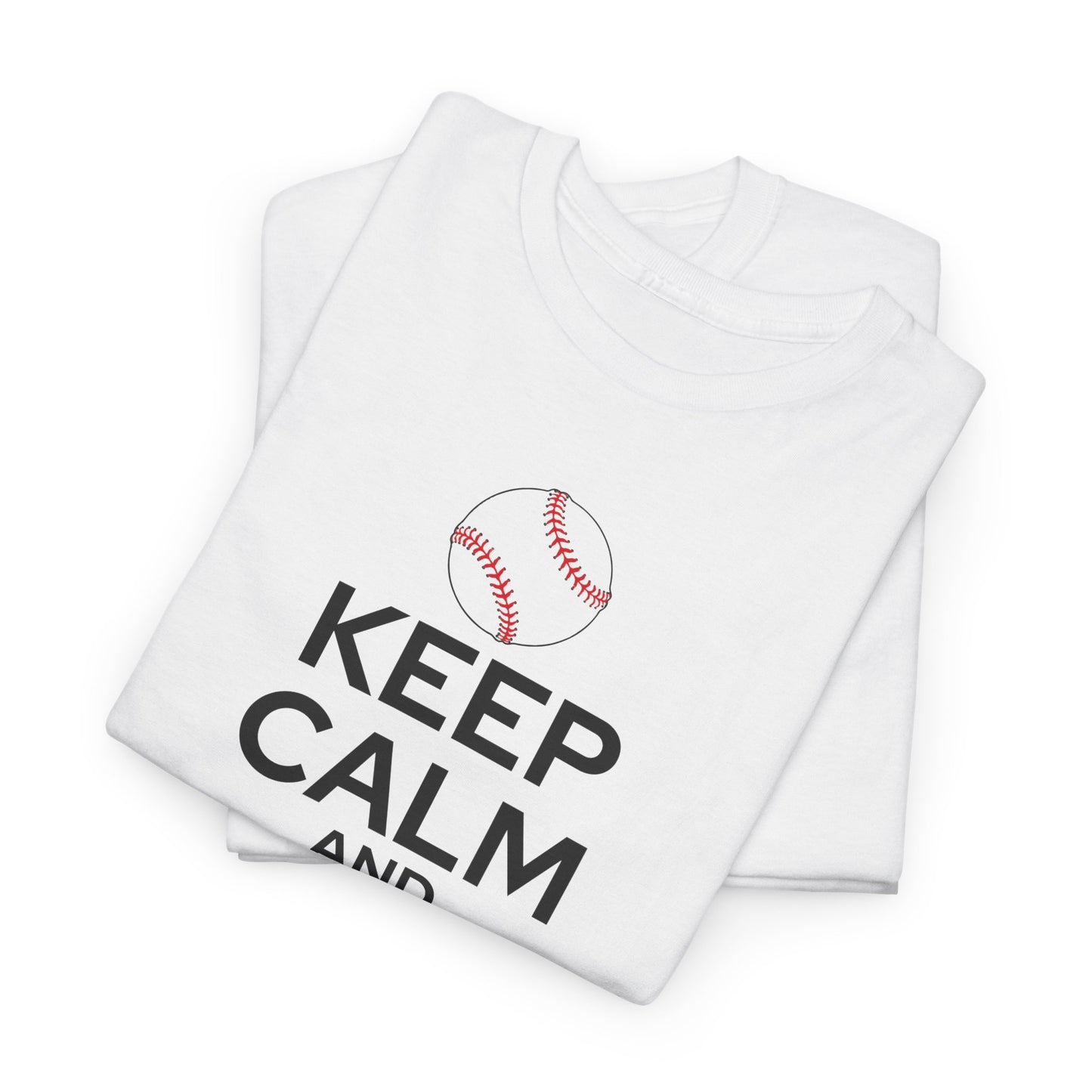 Keep Calm and Play Baseball