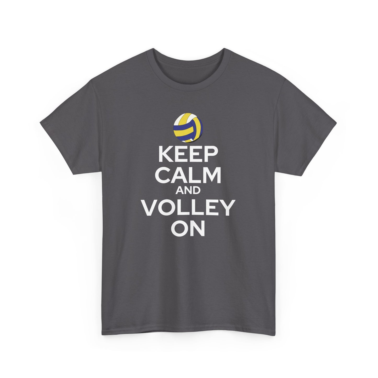 Keep Calm and Volley On