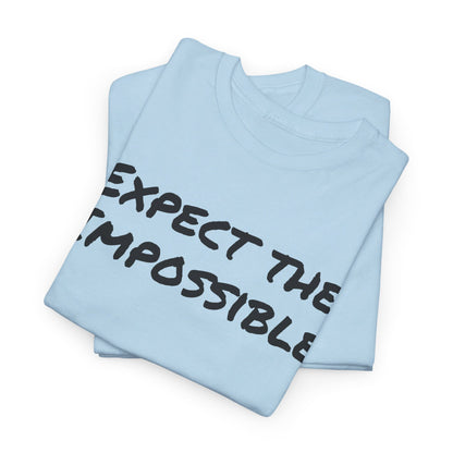 Expect the Impossible