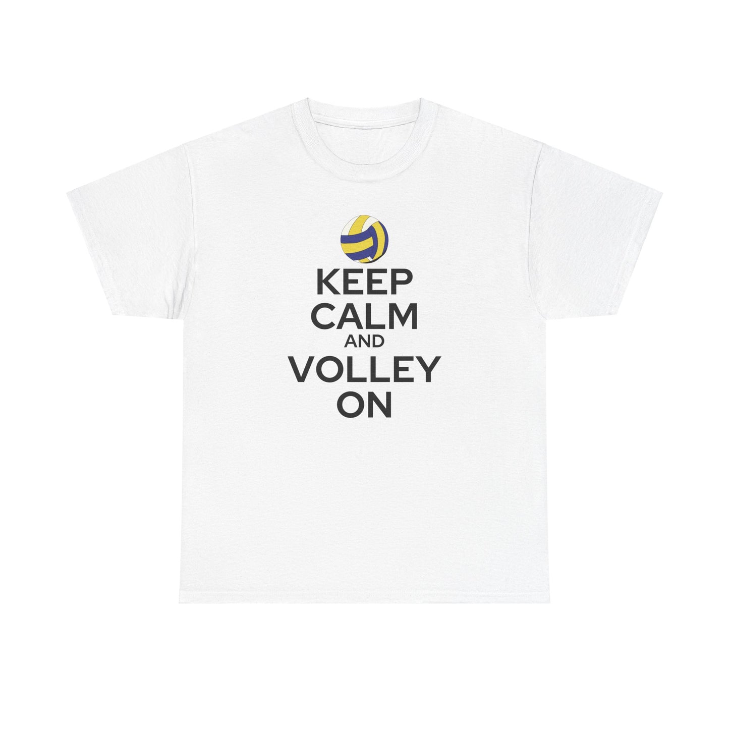 Keep Calm and Volley On