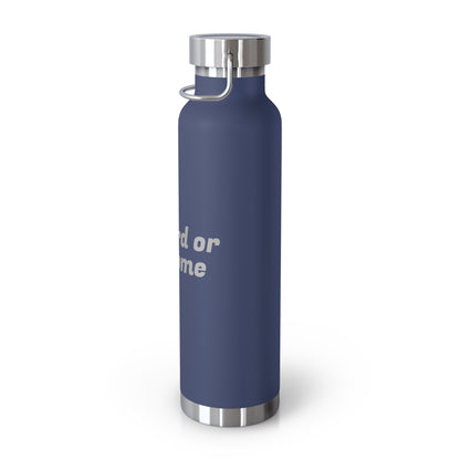 Go Hard or Go Home Water Bottle