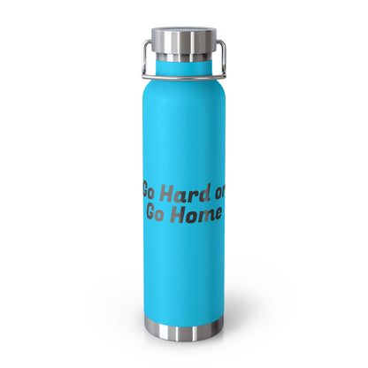 Go Hard or Go Home Water Bottle