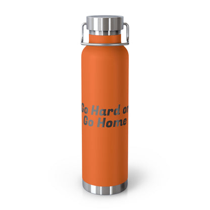 Go Hard or Go Home Water Bottle