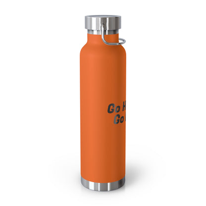 Go Hard or Go Home Water Bottle