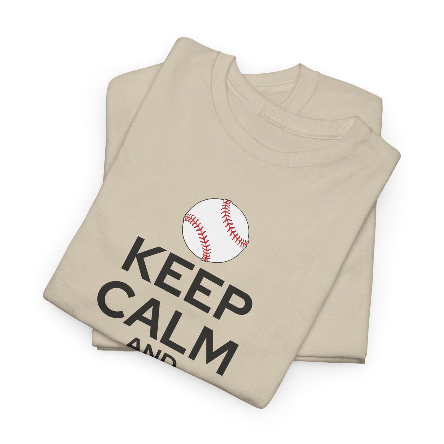 Keep Calm and Play Baseball