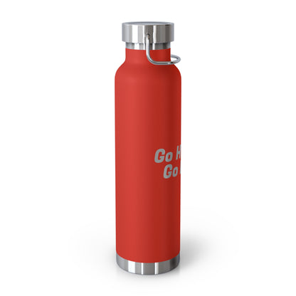 Go Hard or Go Home Water Bottle