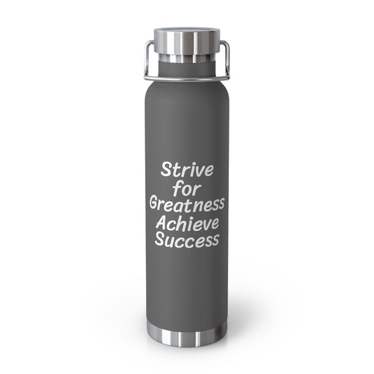 Strive for Greatness; Achieve Success Water Bottle